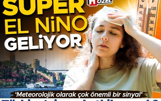 К миру может приближаться «супер-Эль-Ниньо»: как это может повлиять на Турцию